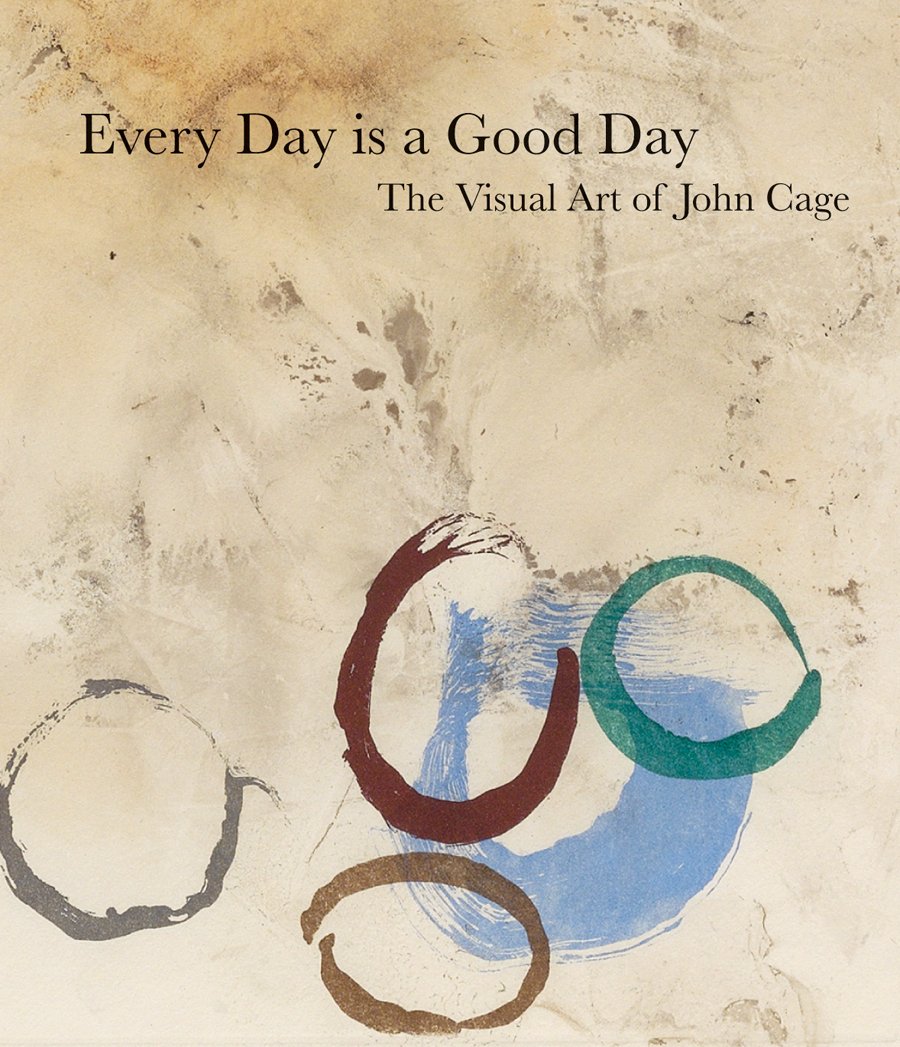 John Cage: Every Day is a Good Day: The Visual Art of John Cage,Used