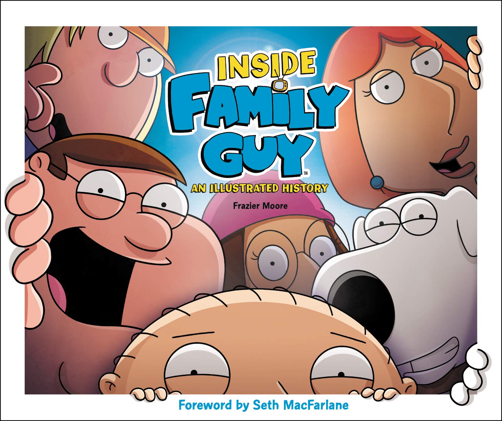 Inside Family Guy: An Illustrated History,Used