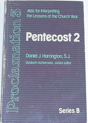 Proclamation 3: AIDS for Interpreting the Lessons of the Church Year, Series B : Pentecost II,Used