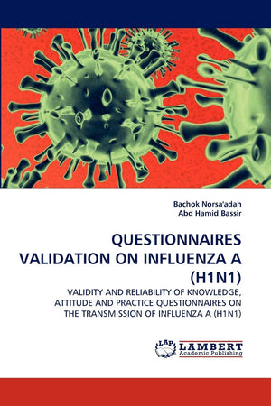 QUESTIONNAIRES VALIDATION ON INFLUENZA A (H1N1): VALIDITY AND RELIABILITY OF KNOWLEDGE, ATTITUDE AND PRACTICE QUESTIONNAIRES ON ,Used