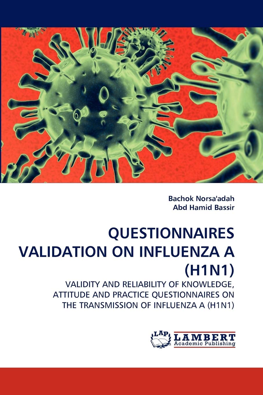 QUESTIONNAIRES VALIDATION ON INFLUENZA A (H1N1): VALIDITY AND RELIABILITY OF KNOWLEDGE, ATTITUDE AND PRACTICE QUESTIONNAIRES ON ,Used