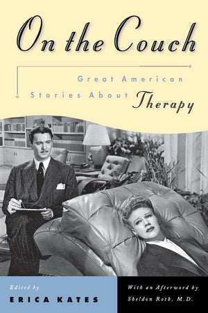On The Couch: Great American Stories About Therapy,Used