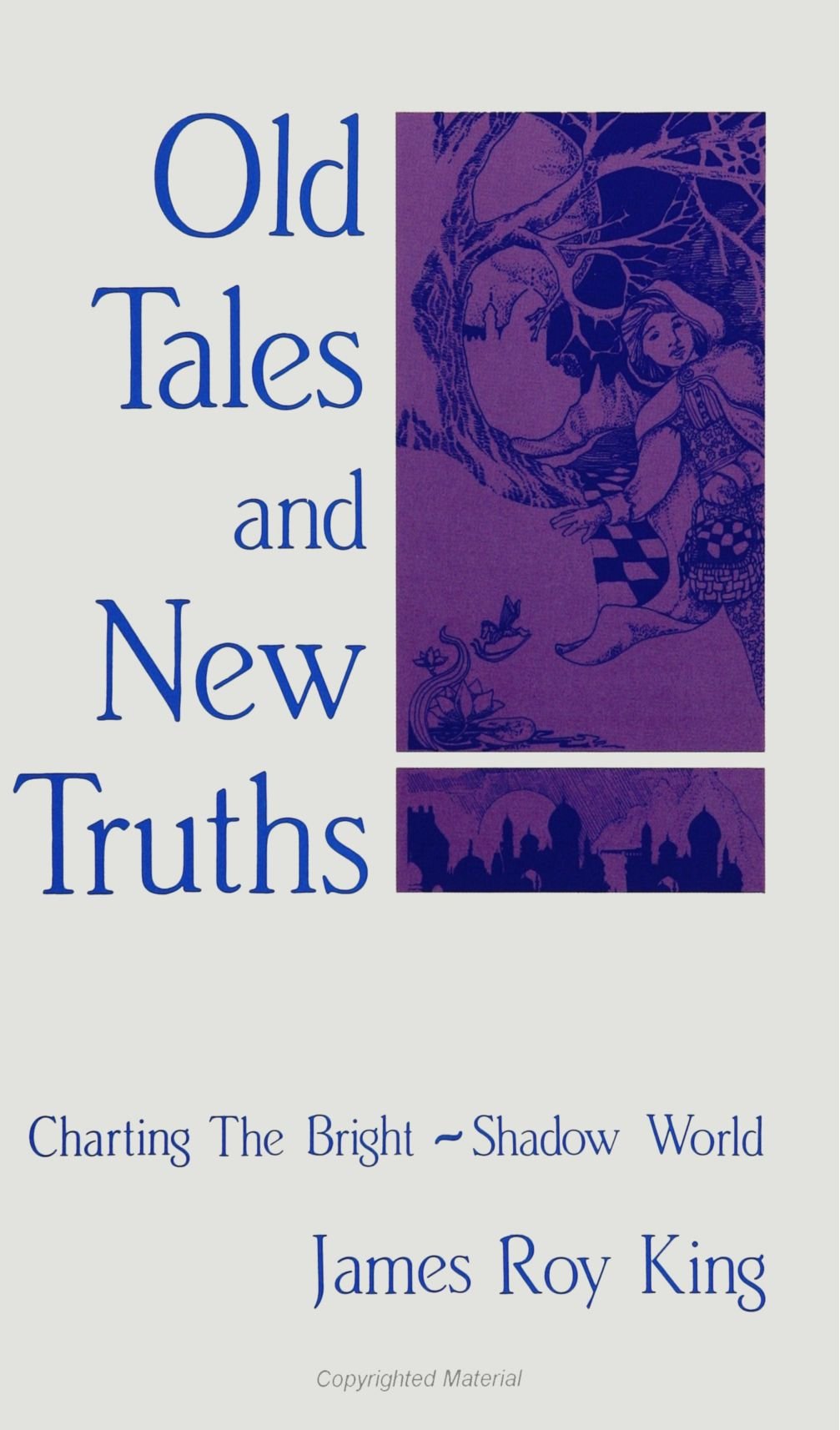 Old Tales and New Truths: Charting the Bright  Shadow World,Used