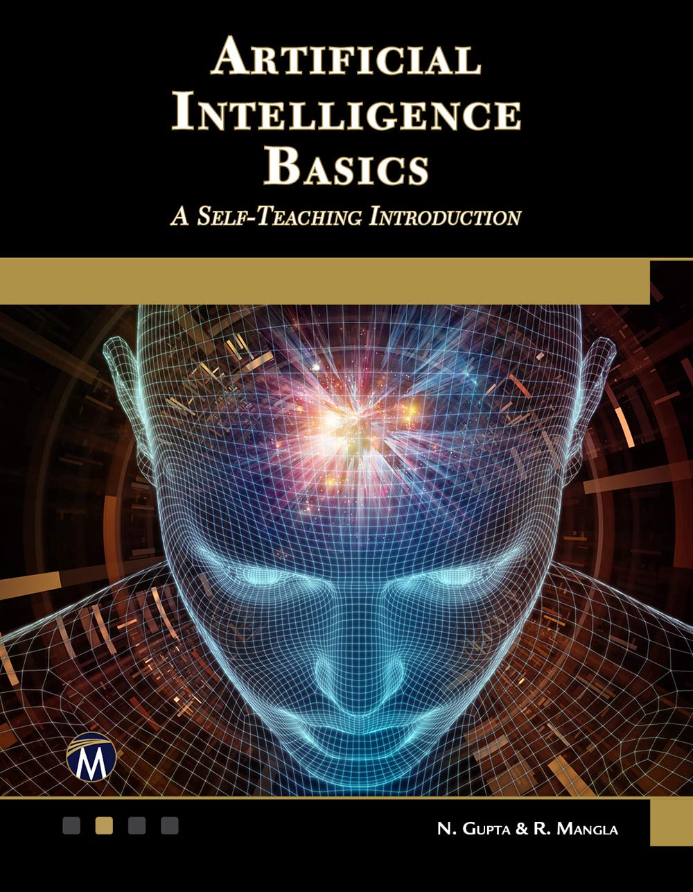 Artificial Intelligence Basics: A SelfTeaching Introduction,Used