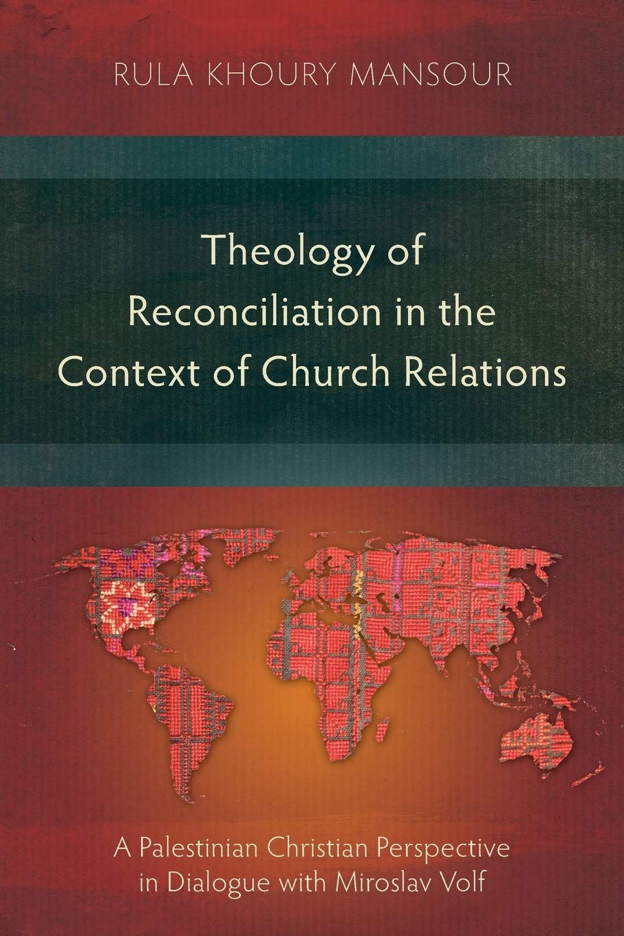 Theology of Reconciliation in the Context of Church Relations: A Palestinian Christian Perspective in Dialogue with Miroslav Vol,Used
