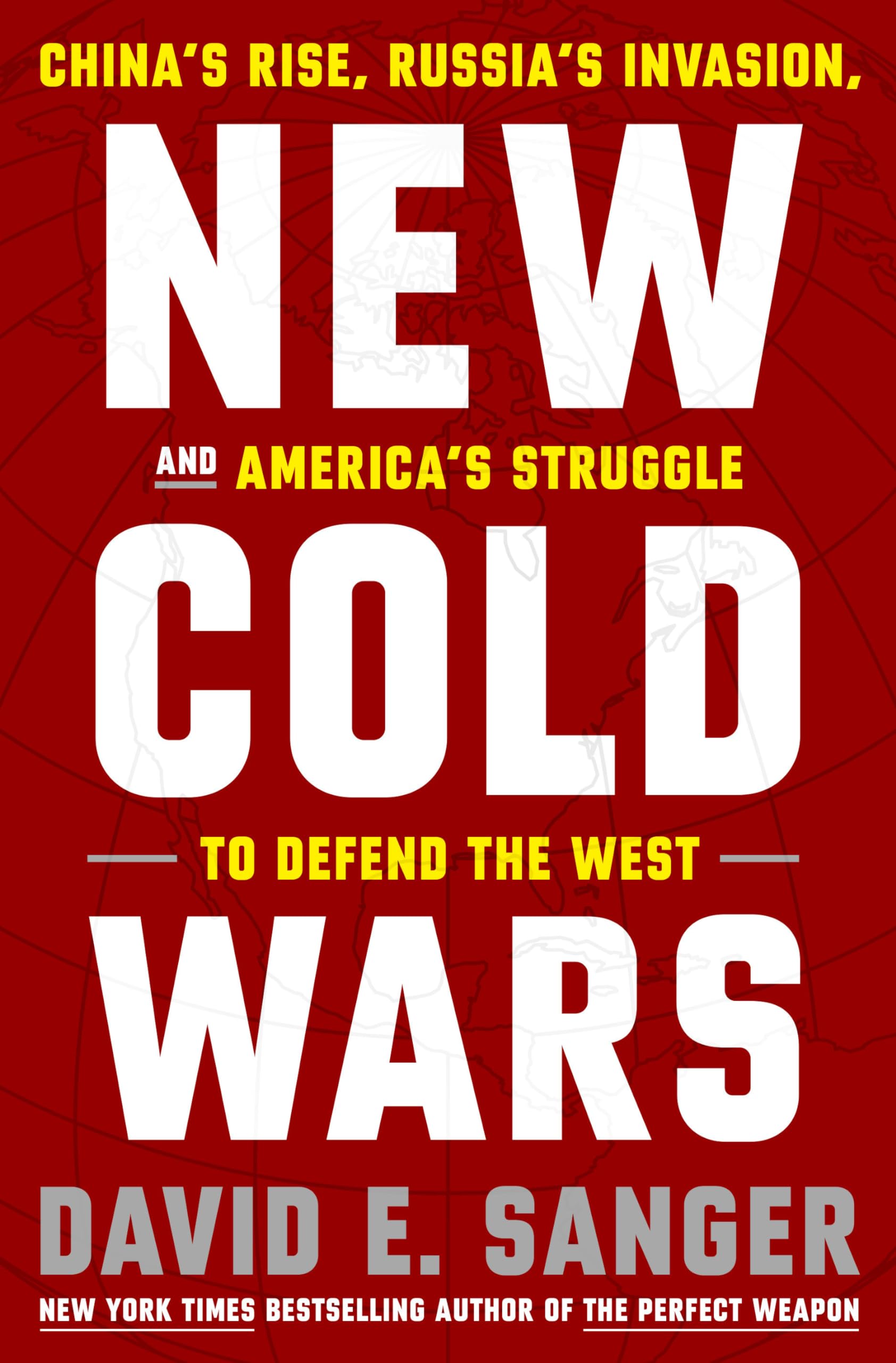 New Cold Wars: China'S Rise, Russia'S Invasion, And America'S Struggle To Defend The West,Used