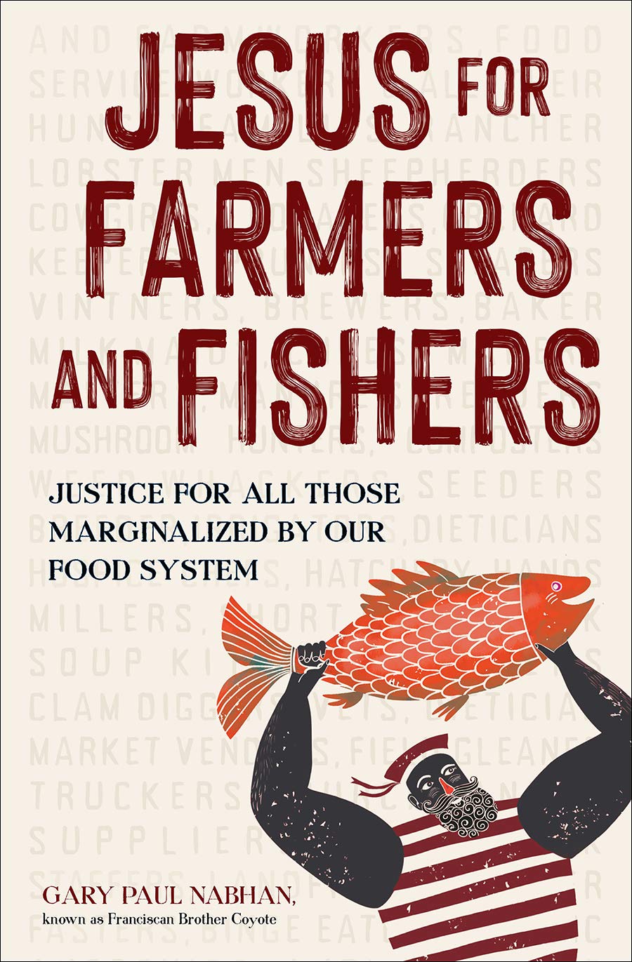 Jesus for Farmers and Fishers: Justice for All Those Marginalized by Our Food System,Used
