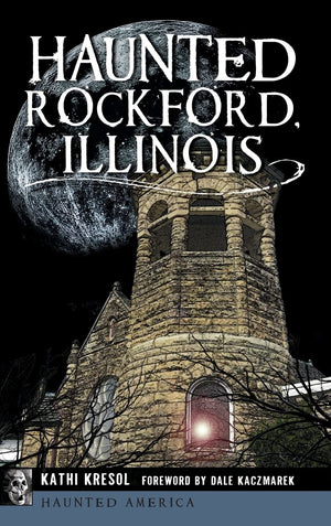 Haunted Rockford, Illinois,Used