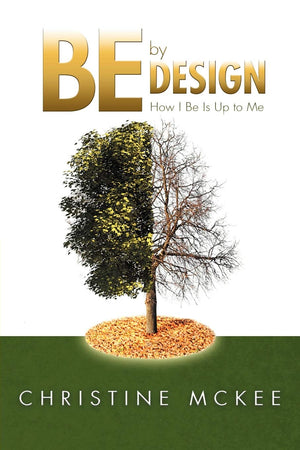 Be By Design: How I Be Is Up To Me!,Used