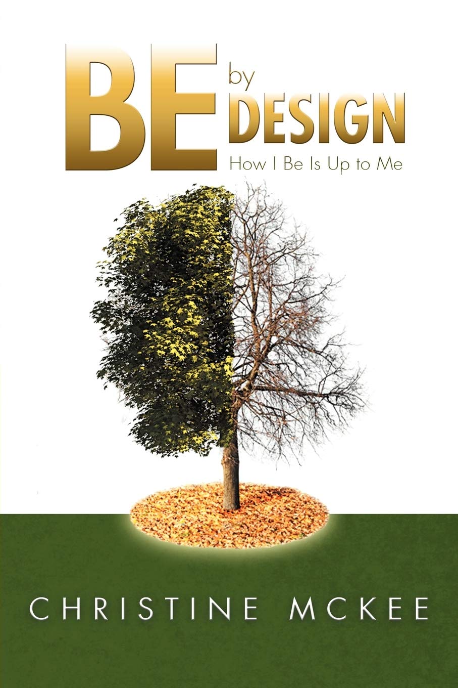 Be By Design: How I Be Is Up To Me!,Used