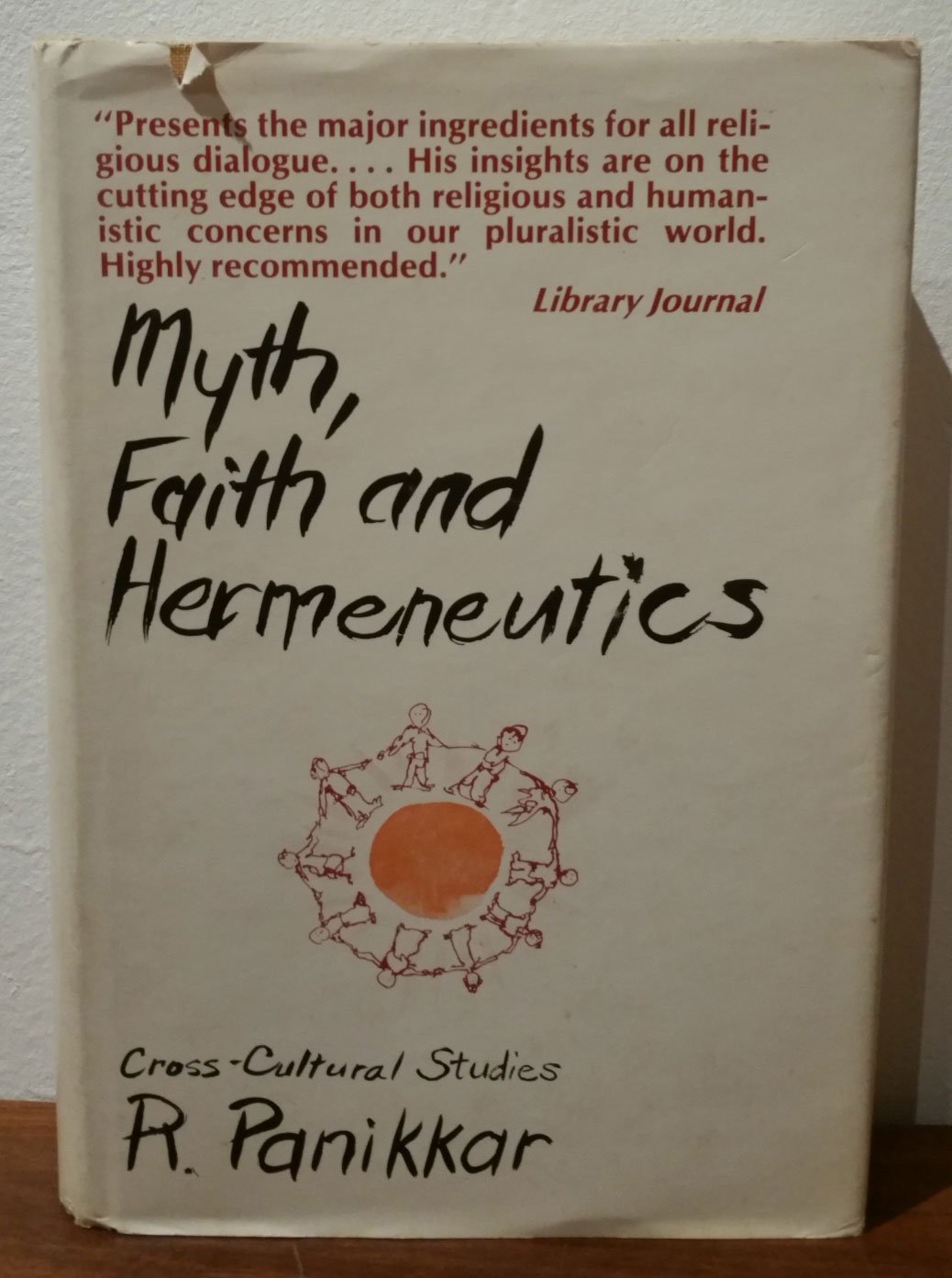 Myth, Faith, And Hermeneutics: Crosscultural Studies,Used