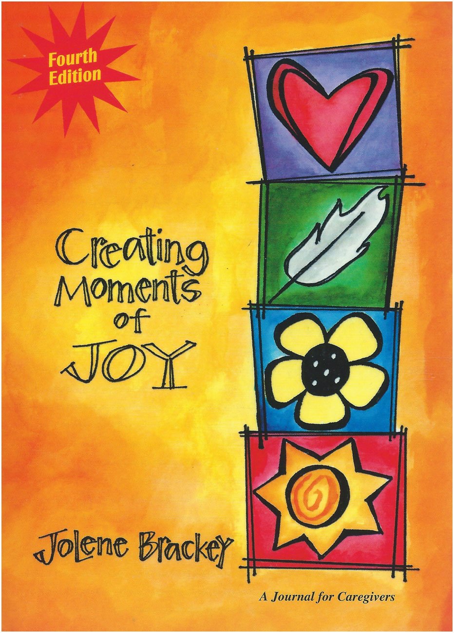 Creating Moments Of Joy For The Person With Alzheimer'S Or Dementia