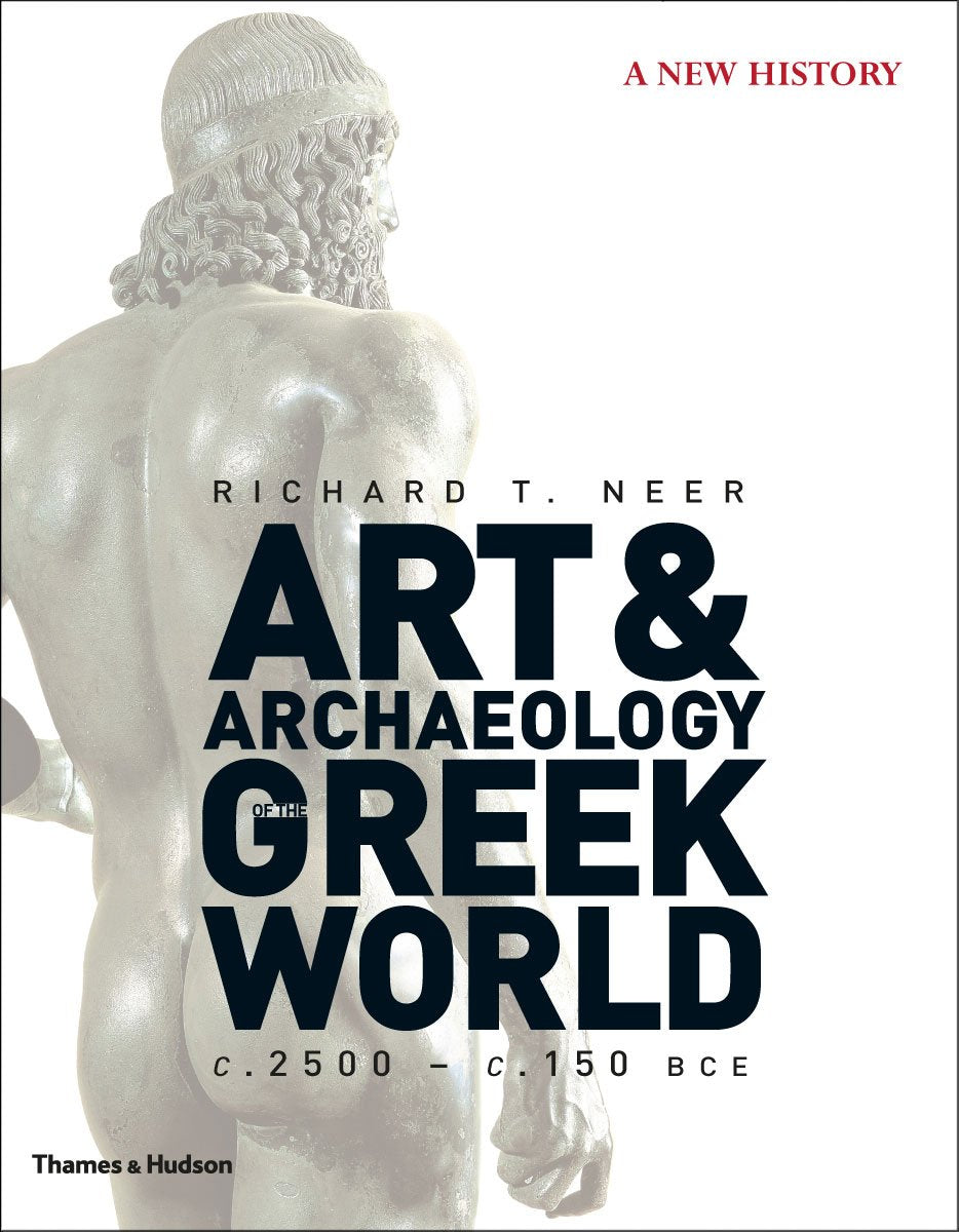 The Art And Archaeology Of The Greek World /Anglais
