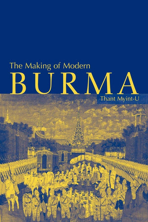 The Making of Modern Burma,Used