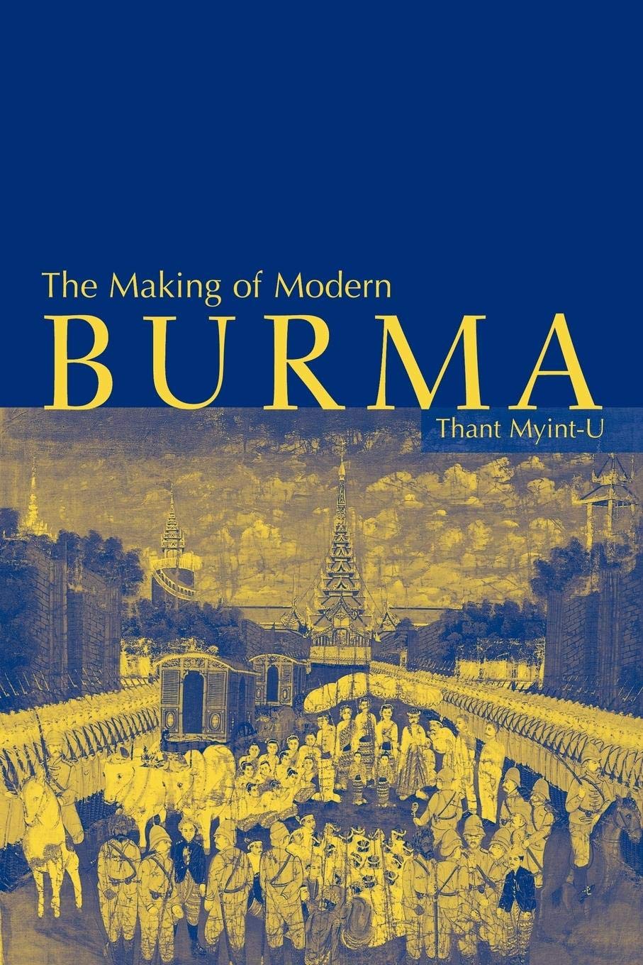 The Making of Modern Burma,Used