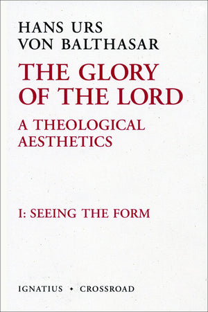 Glory of the Lord: A Theological Aesthetics (Volume 1),Used