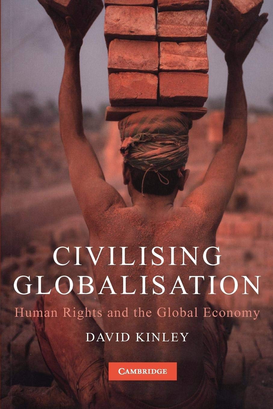 Civilising Globalisation: Human Rights And The Global Economy,Used