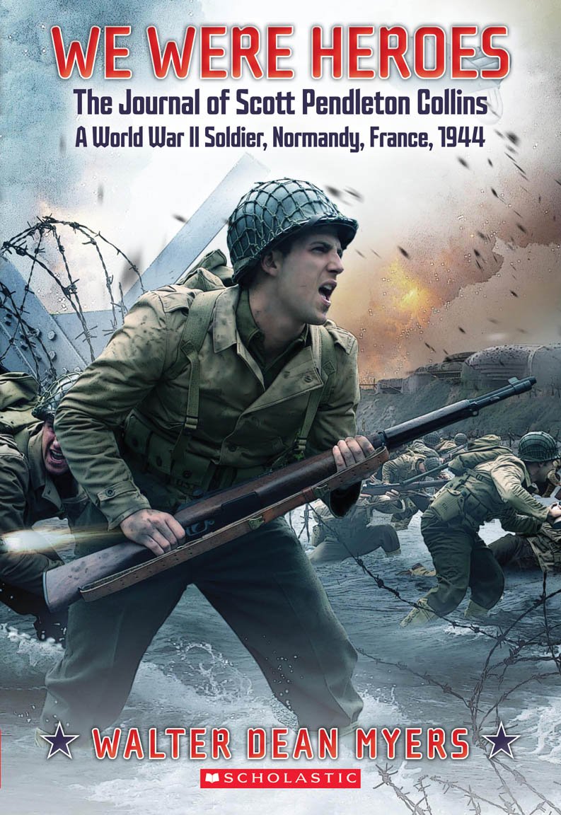 We Were Heroes: The Journal Of Scott Pendleton Collins, A World War Ii Soldier