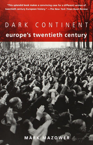 Dark Continent: Europe'S Twentieth Century,New