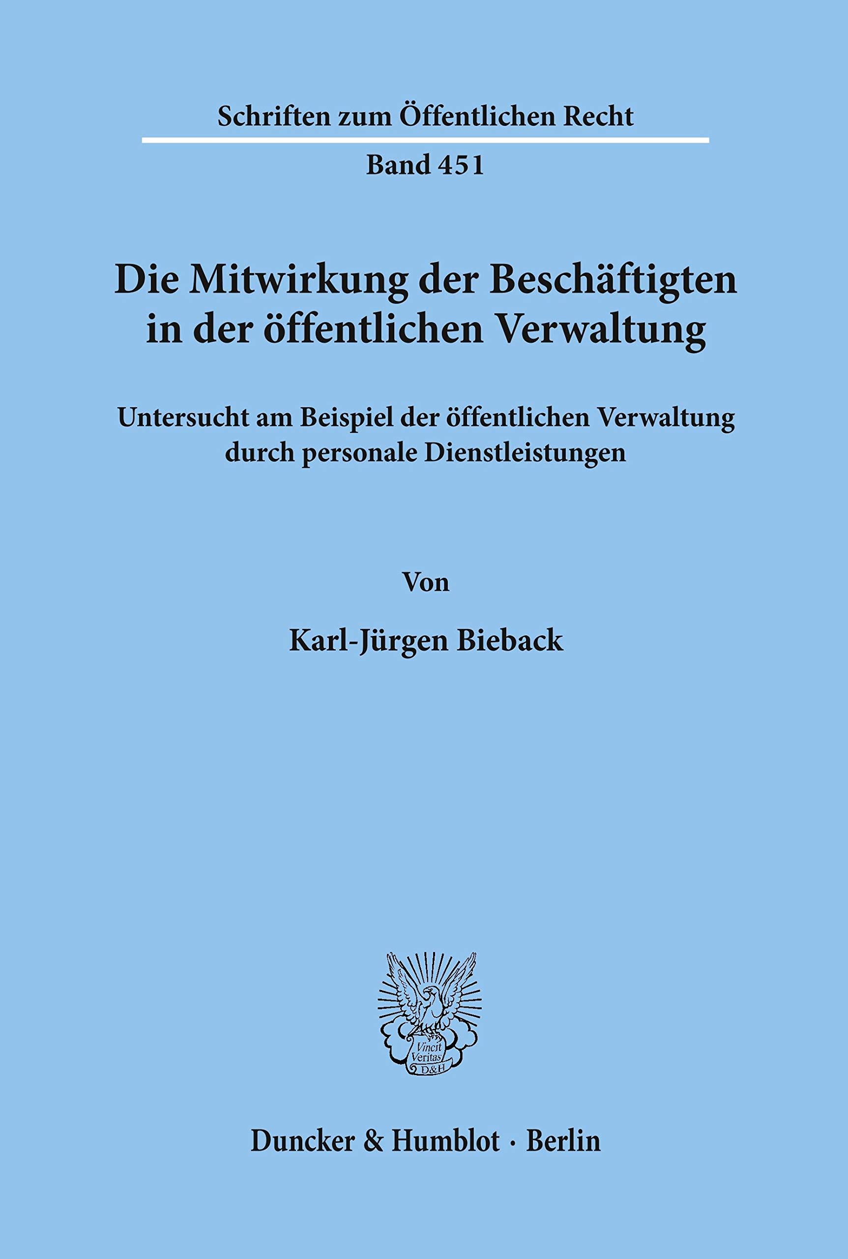 Die Mitwirkung Der Beschaftigten in Der Offentlichen Verwaltung,: Untersucht Am Beispiel Der Offentlichen Verwaltung Durch Perso,Used