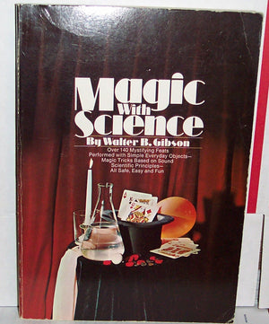 Magic With Science: Scientific Tricks, Demonstrations, And Experiments For Home, Classes, Science Clubs, And Magic Shows,Used