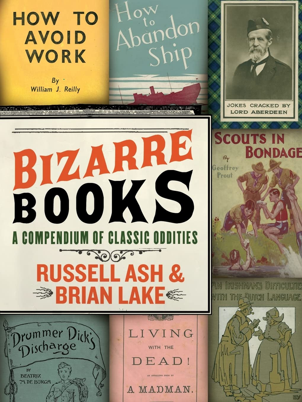 Bizarre Books: A Compendium Of Classic Oddities