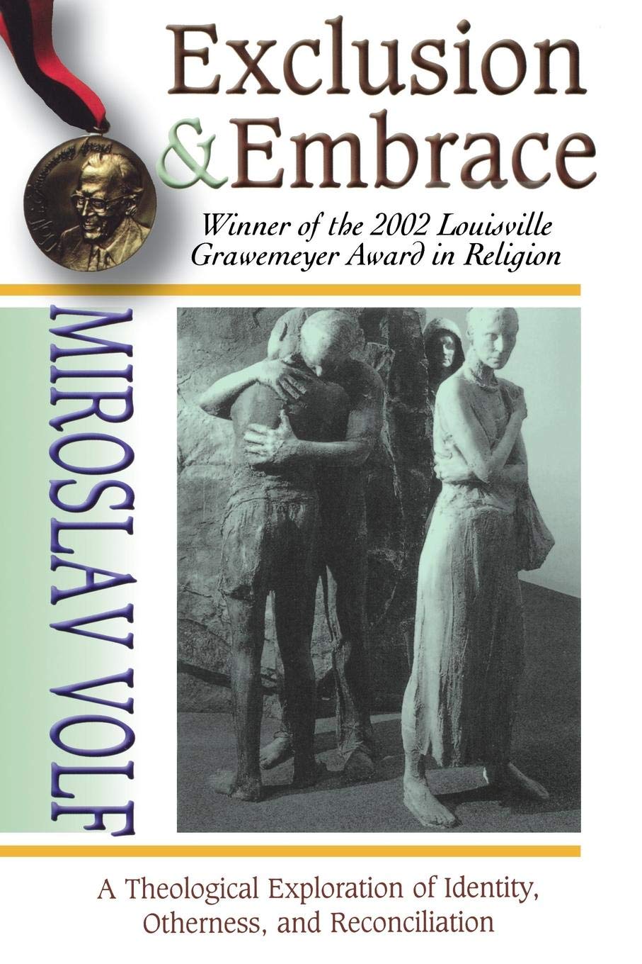 Exclusion and Embrace: A Theological Exploration of Identity, Otherness, and Reconciliation,Used