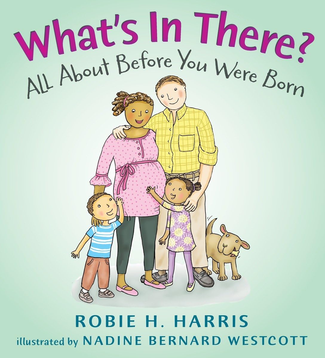 What'S In There?: All About Before You Were Born (Let'S Talk About You And Me)