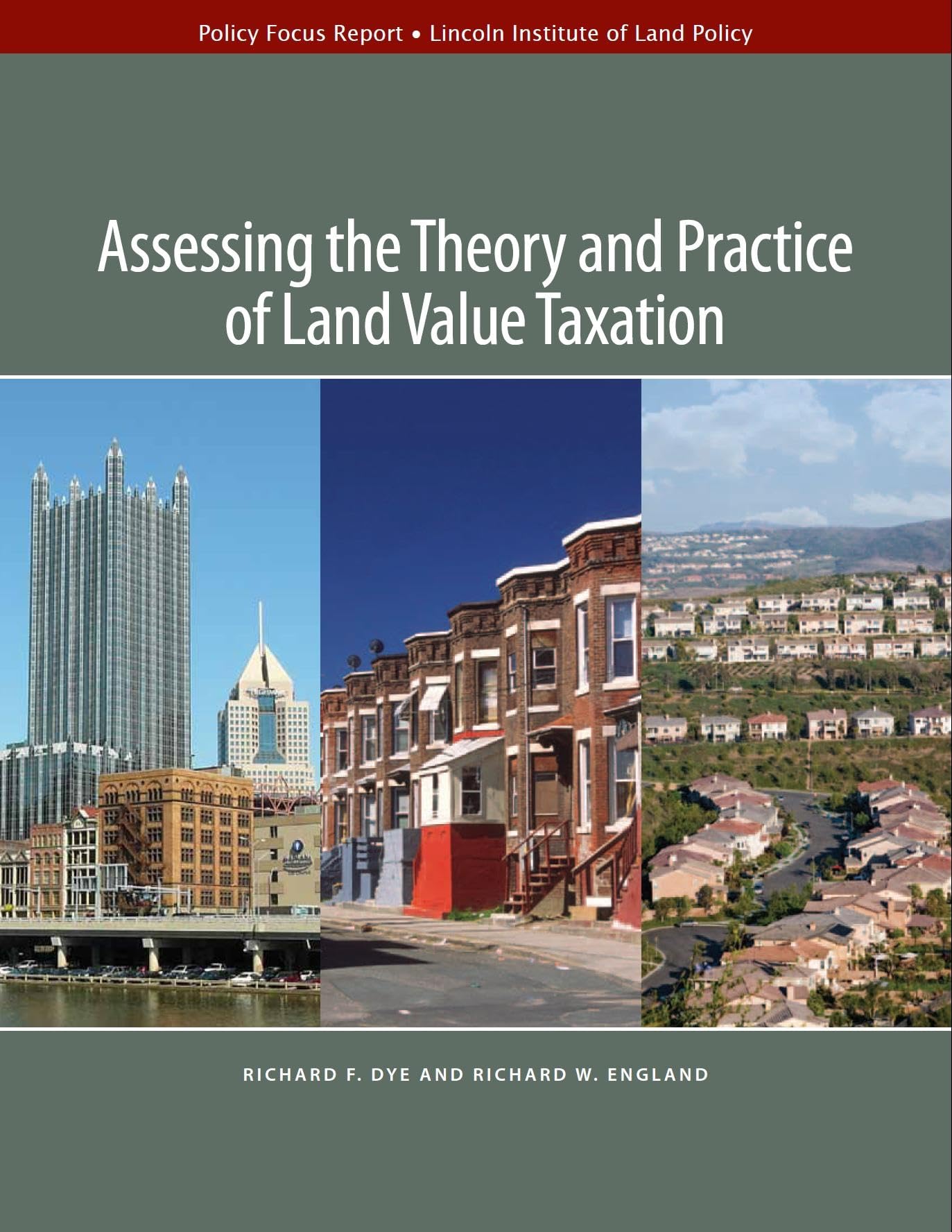 Assessing the Theory and Practice of Land Value Taxation (Policy Focus Reports),New