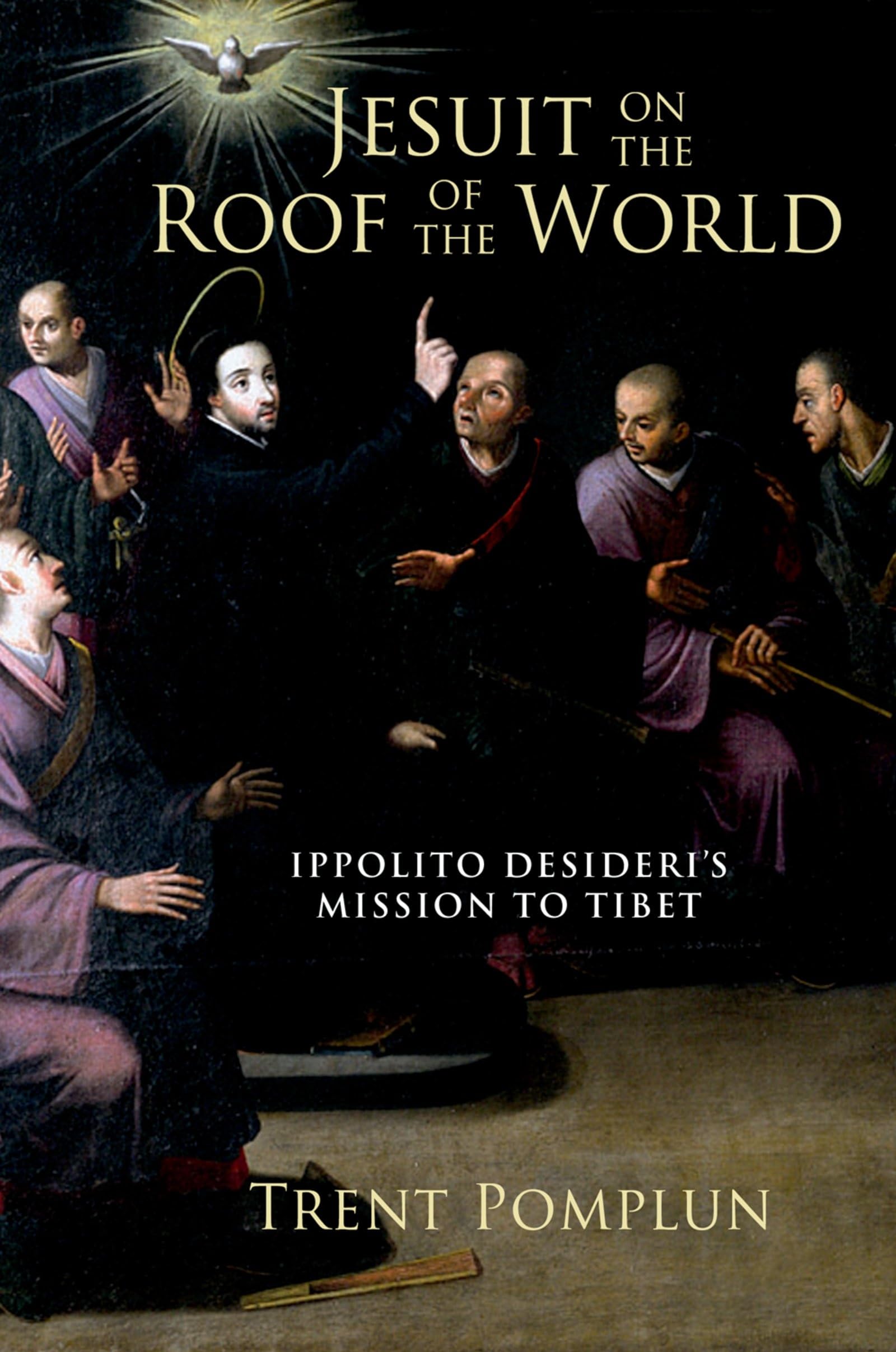 Jesuit On The Roof Of The World: Ippolito Desideri'S Mission To Tibet