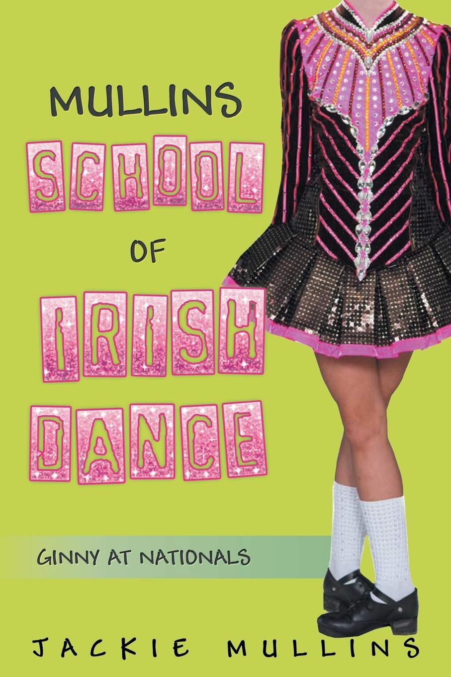 MULLINS SCHOOL OF IRISH DANCE: GINNY AT NATIONALS,Used