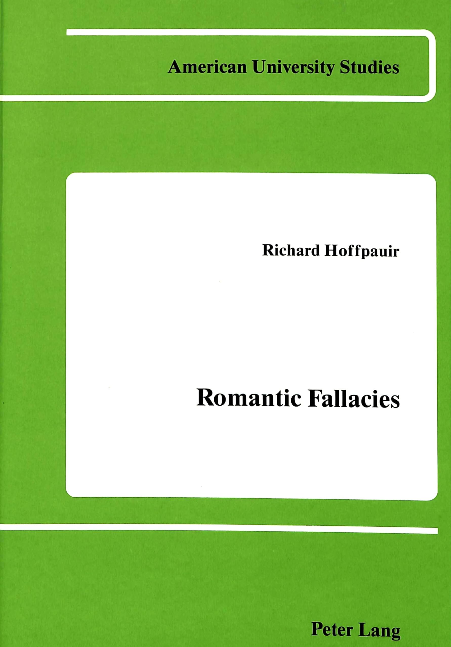 Romantic Fallacies (American University Studies),Used