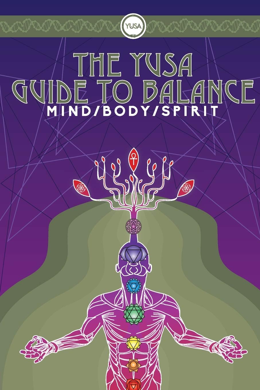 The Yusa Guide To Balance: Mind Body Spirit