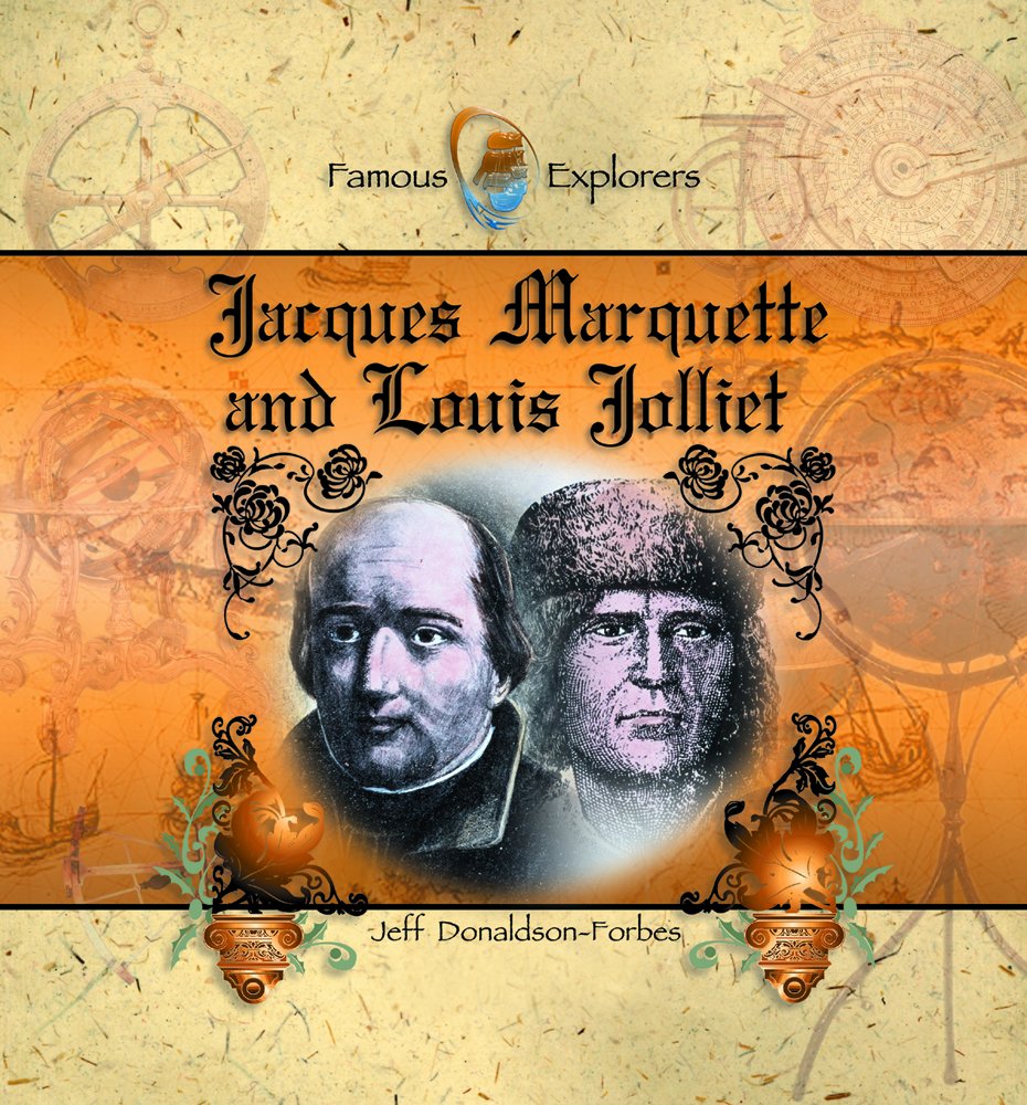 Jacques Marquette and Louis Jolliet (Famous Explorers),New