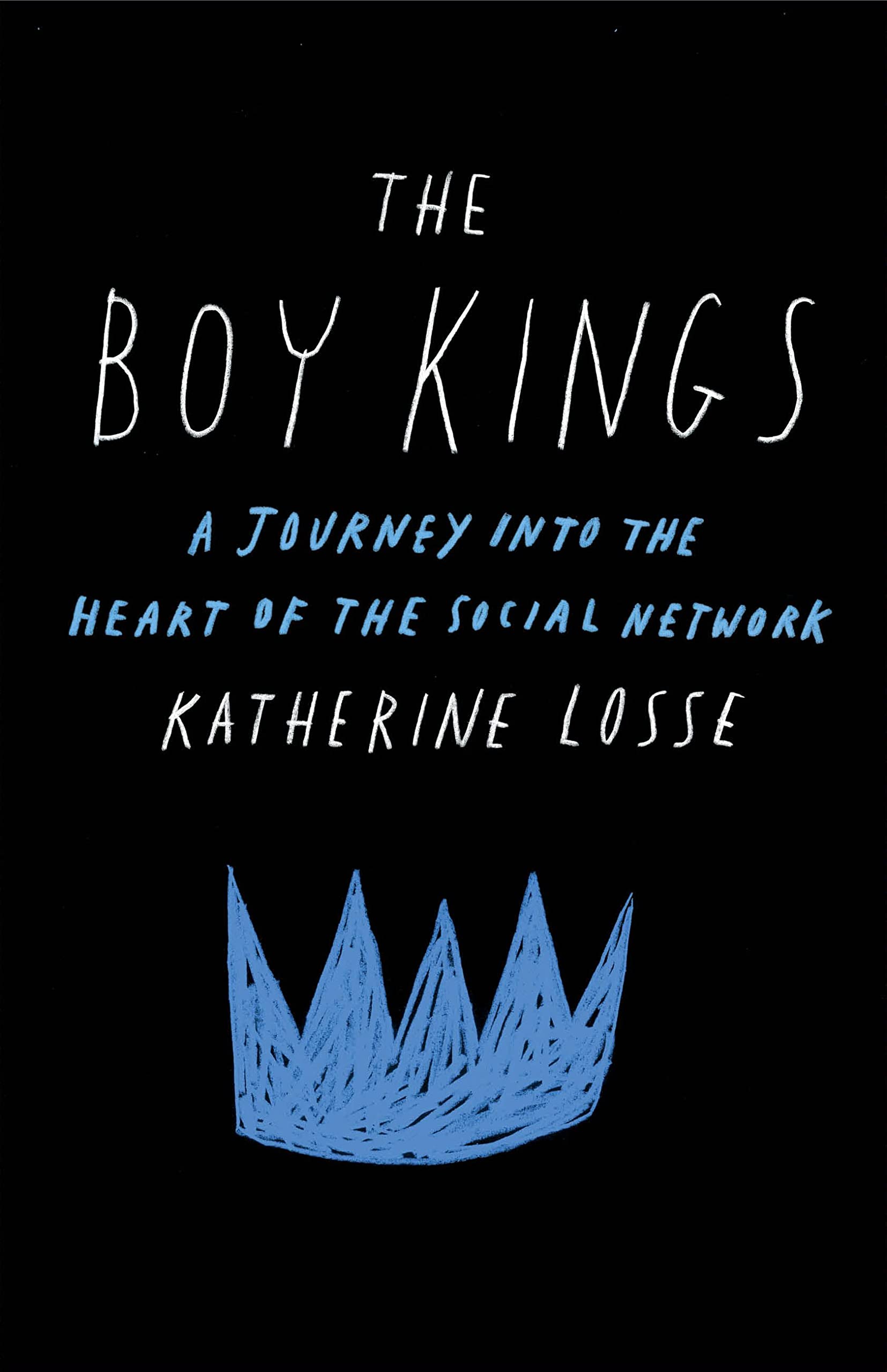 The Boy Kings: A Journey into the Heart of the Social Network,Used