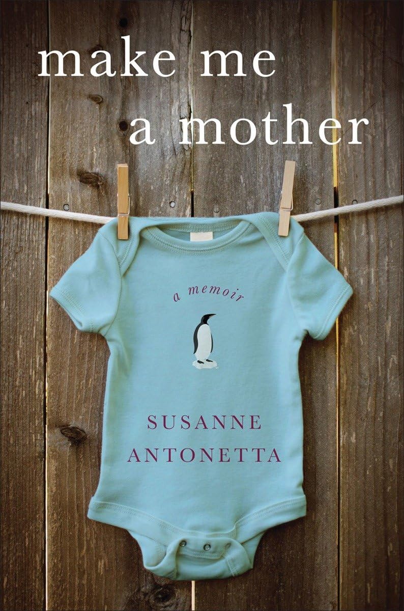 Make Me a Mother: A Memoir,Used