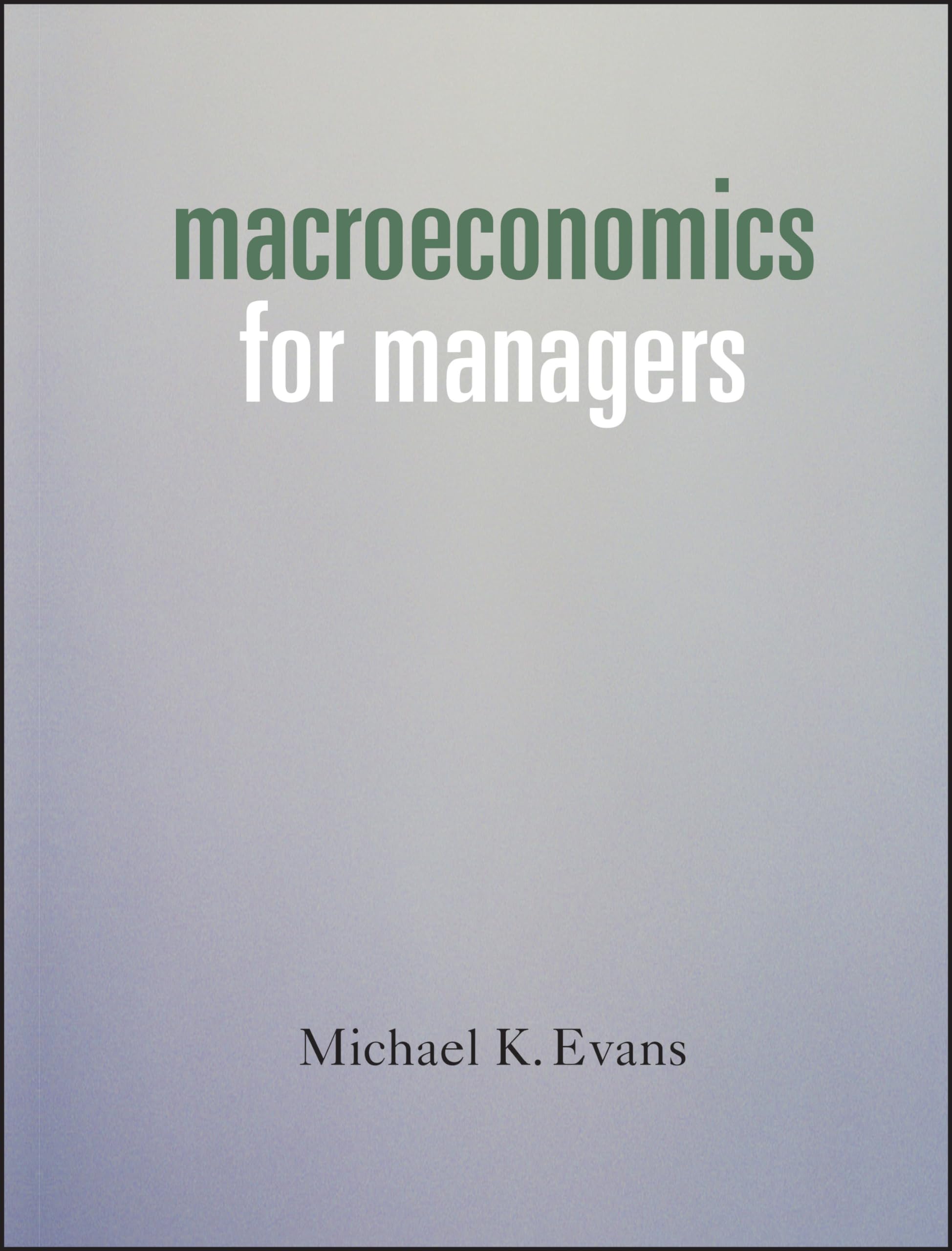 Macroeconomics for Managers,Used