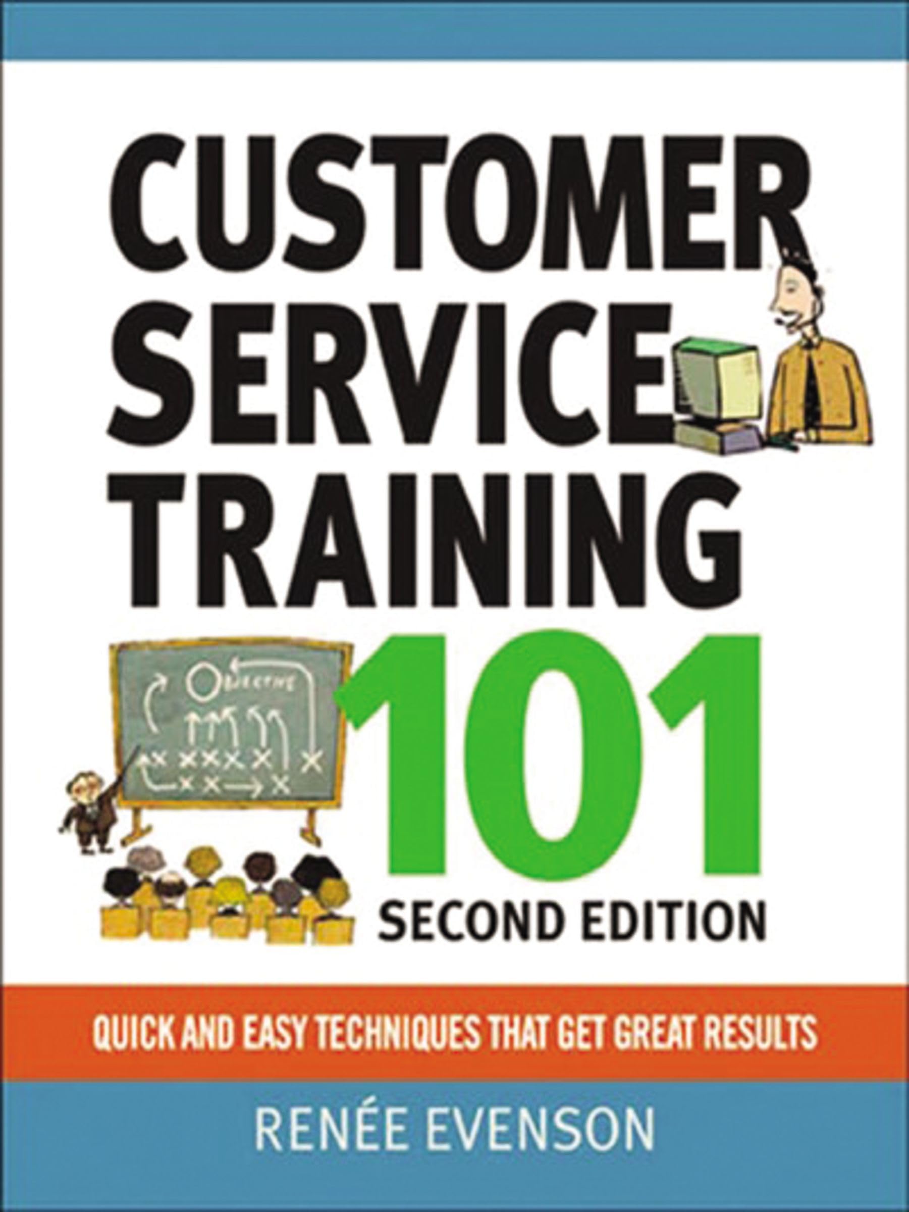 Customer Service Training 101, Second Edition,New