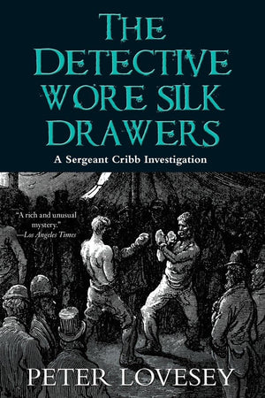 The Detective Wore Silk Drawers (A Sergeant Cribb Investigation),Used