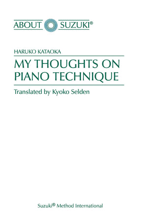 My Thoughts On Piano Technique (About Suzuki Series (Piano Reference)),New