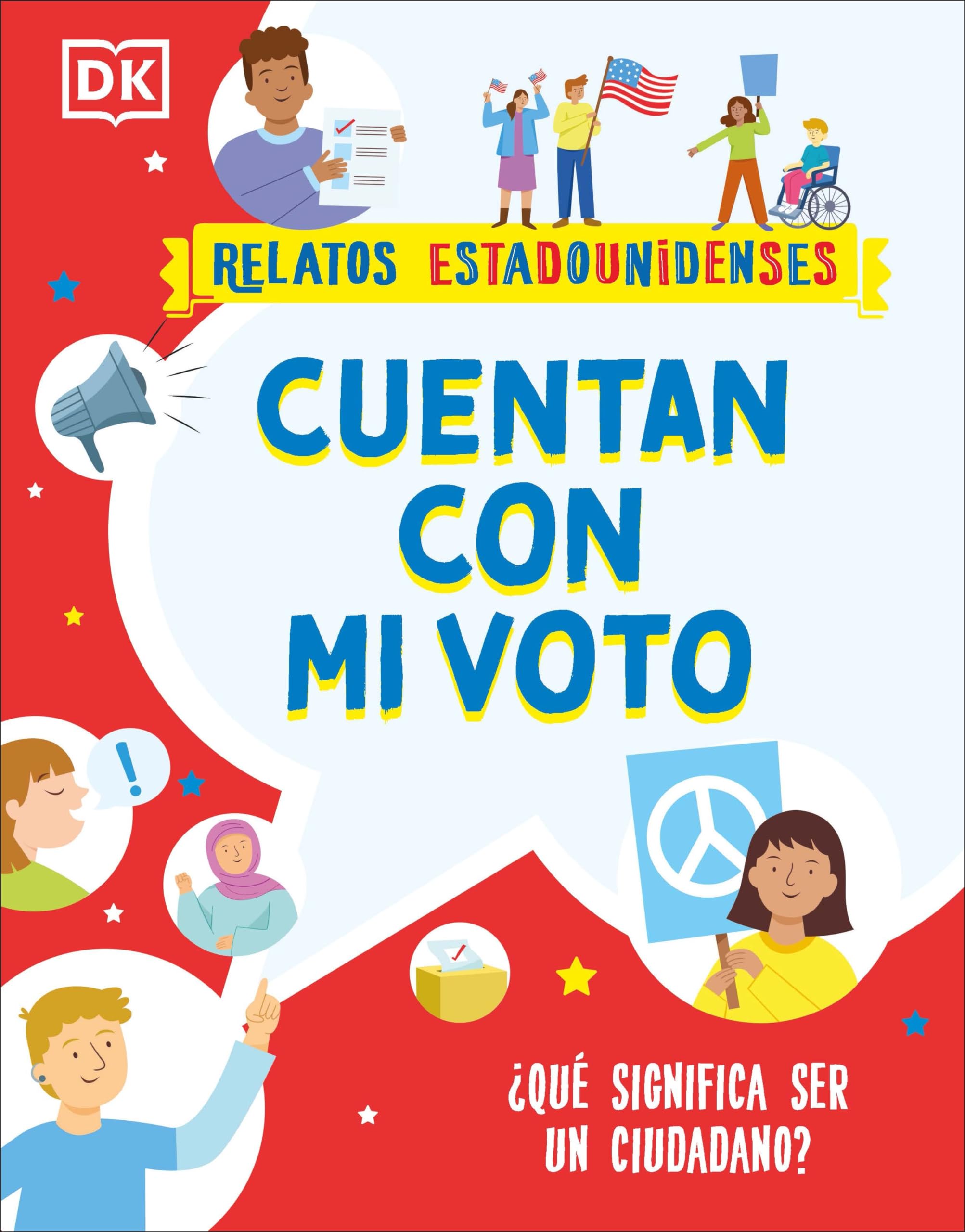 Cuentan Con Mi Voto (How My Vote Counts): Qu Significa Ser Un Ciudadano? (Relatos Estadounidenses) (Spanish Edition),Used