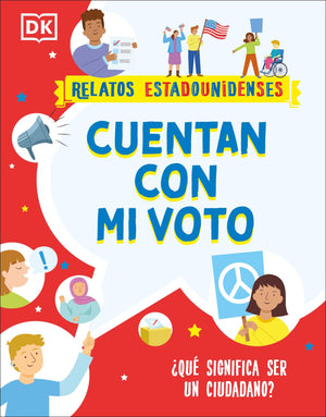 Cuentan Con Mi Voto (How My Vote Counts): Qu Significa Ser Un Ciudadano? (Relatos Estadounidenses) (Spanish Edition),Used