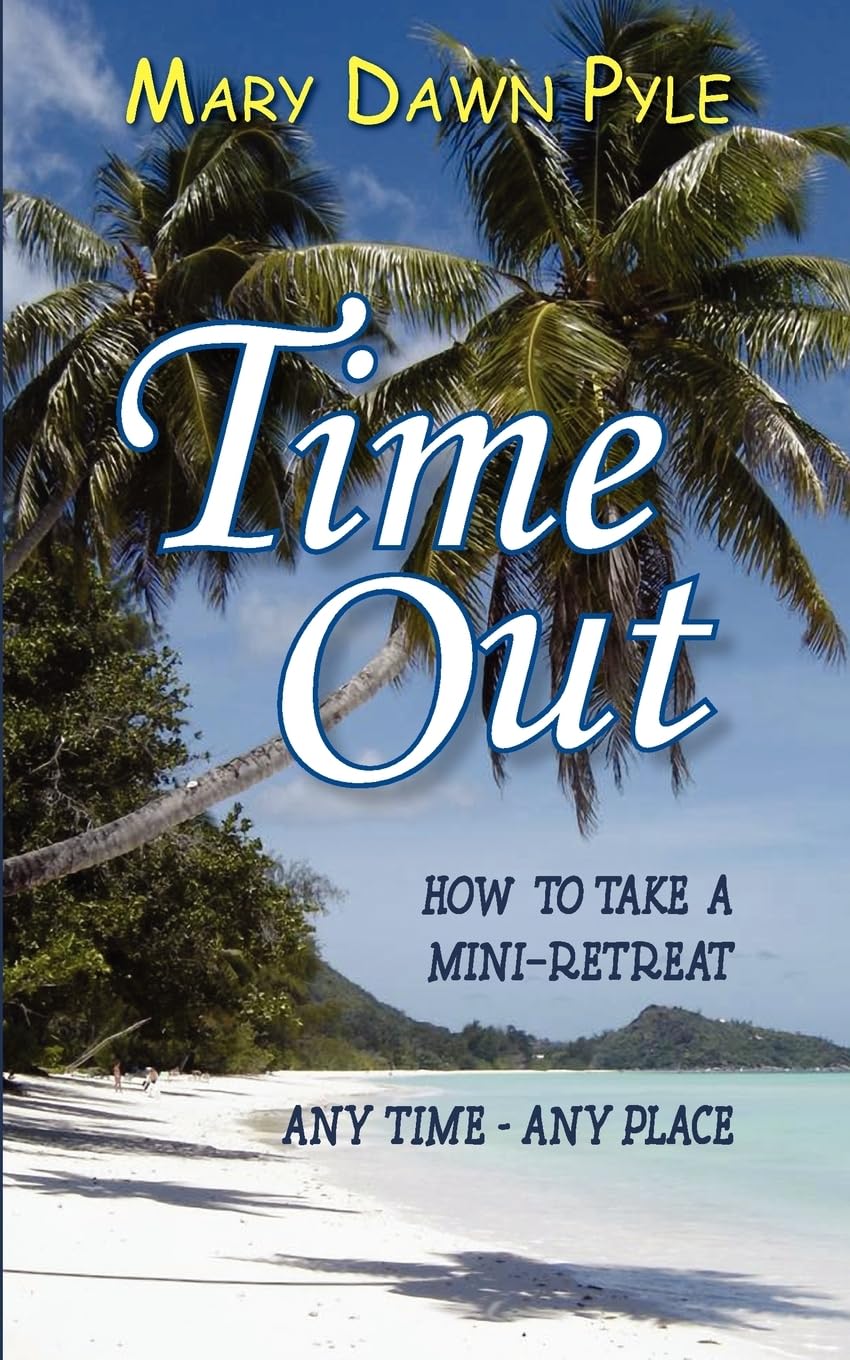Time Out, How to Take a MiniRetreat Any TimeAny Place,Used