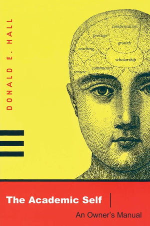 The Academic Self: An Owner's Manual,New