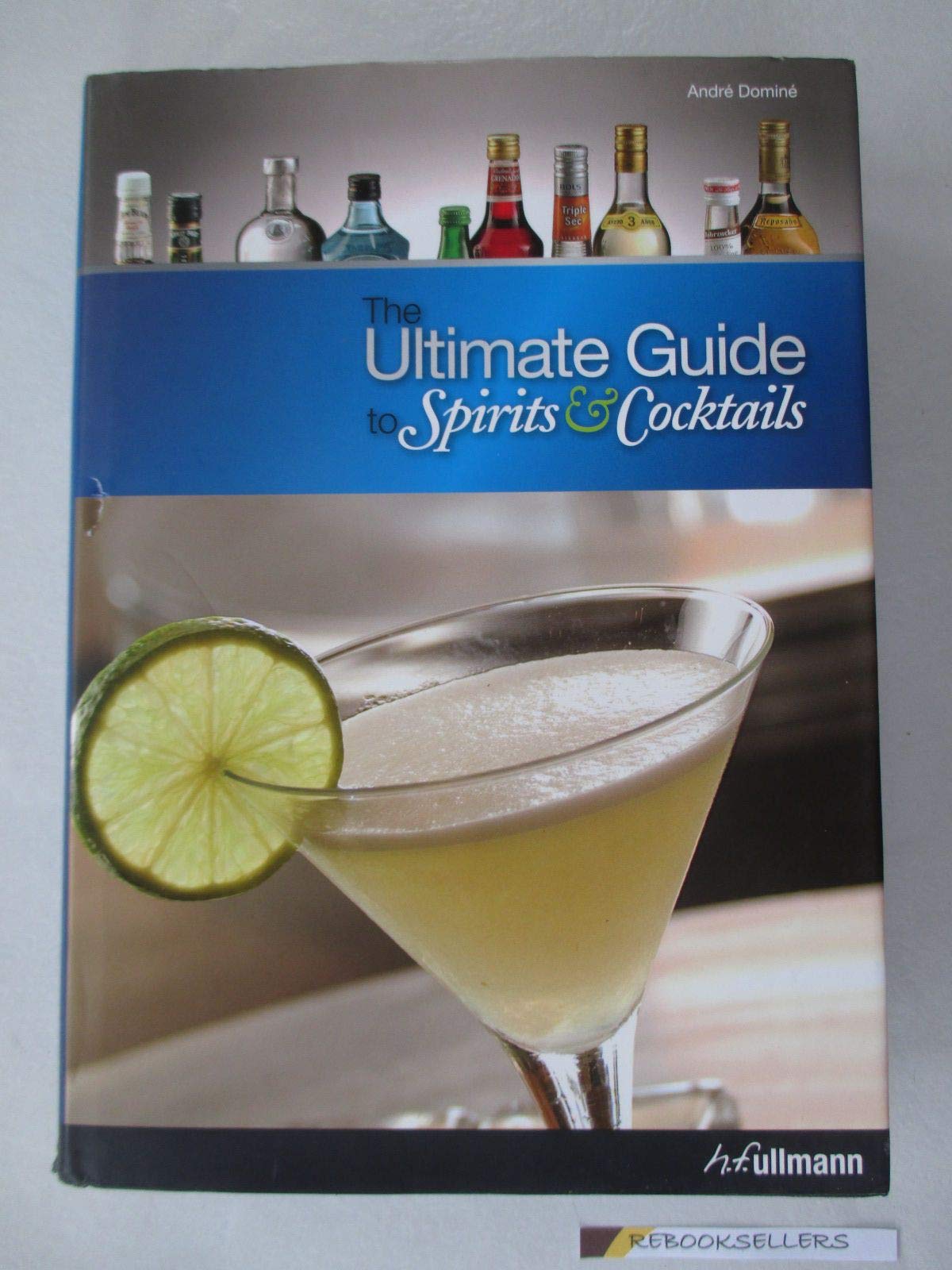 Ultimate Guide to Spirits and Cocktails,New