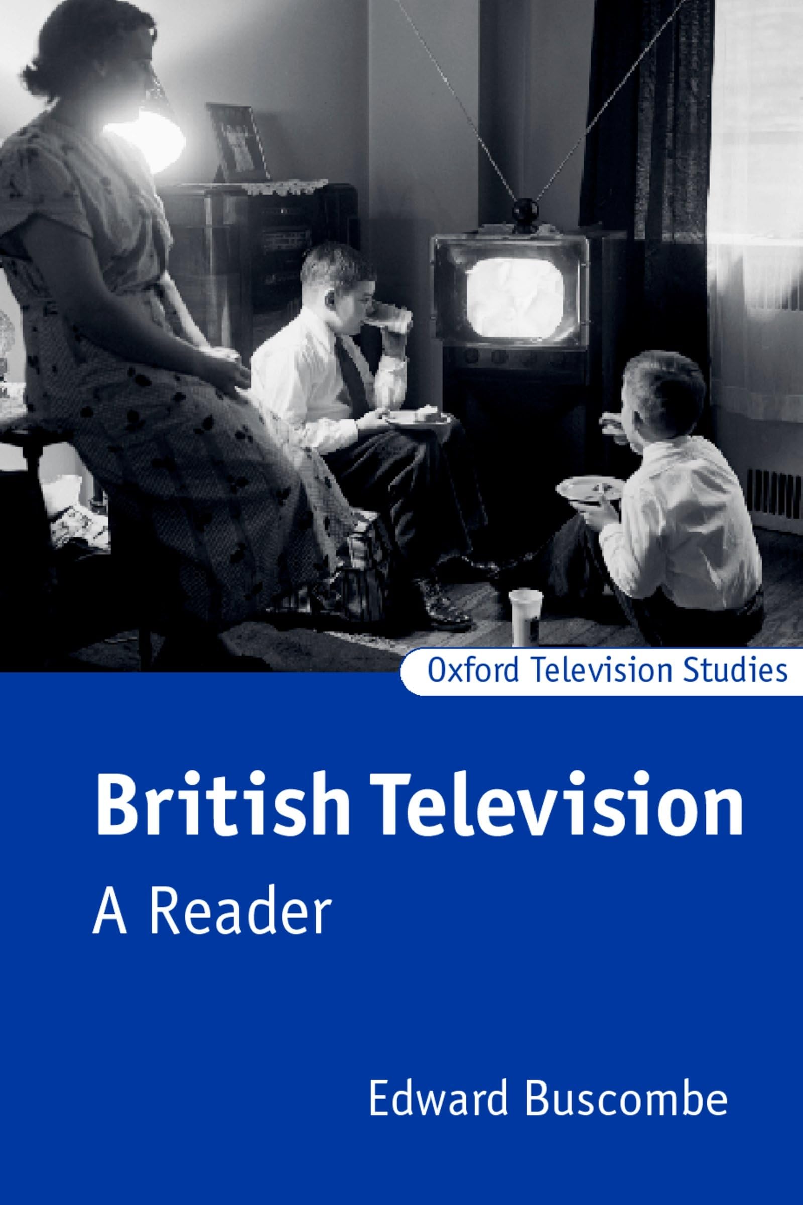 British Television: A Reader (Oxford Television Studies),Used