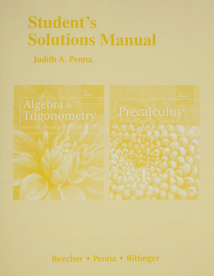 Student Solutions Manual for Algebra and Trigonometry and Precalculus: A Right Triangle Approach,Used