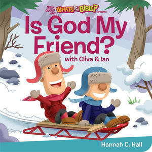 Is God My Friend? (Buck Denver Asks...What'S In The Bible?)