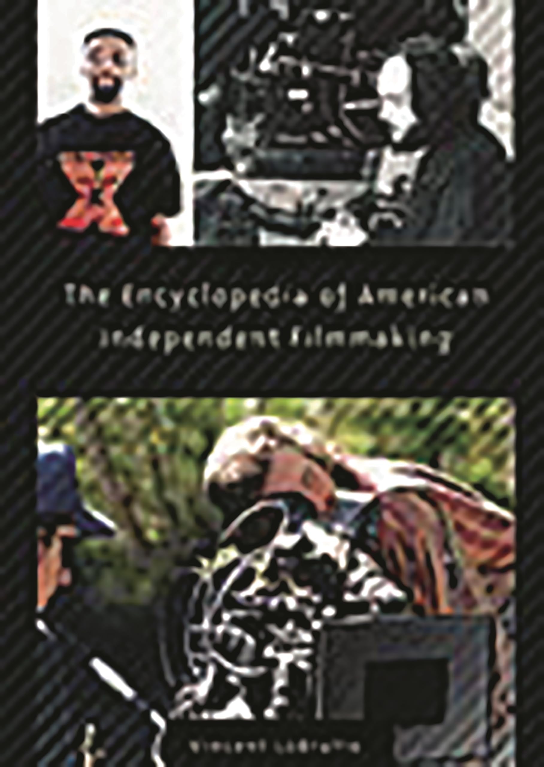 The Encyclopedia of American Independent Filmmaking:,Used