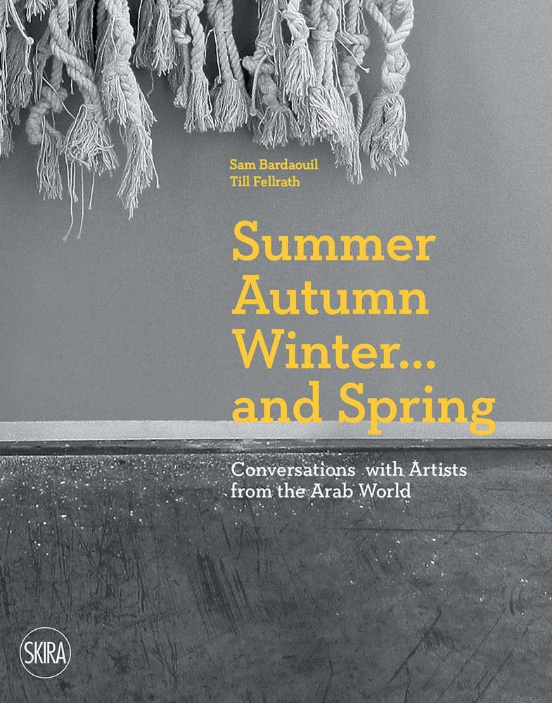 Summer Autumn Winter... And Spring: Conversations With Artists From The Arab World,Used